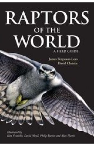 Raptors of the World: A Field Guide